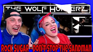 Metallica amp Journey Mash up ROCK SUGAR  Dont Stop The Sandman  THE WOLF HUNTERZ Reactions [upl. by Adnolaj823]