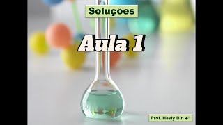 Soluções  Aula 1 Solubilidade [upl. by Norven]