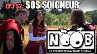 NOOB  S02 ep03  SOS SOIGNEUR [upl. by Meredeth792]