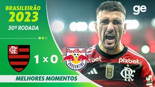 FLAMENGO 1 X 0 BRAGANTINO  MELHORES MOMENTOS  30ª RODADA BRASILEIRÃO 2023  geglobo [upl. by Legin]