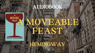 A MOVEABLE FEAST Hemingway AUDIOBOOK part 2  English accent  Wes Anderson narration style [upl. by Waddell]