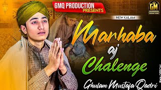 Marhaba Aaj Chalein Gey ShaheAbrar  Ghulam Mustafa Qadri [upl. by Acceb]