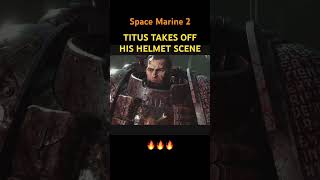 Space Marine 2 Titus Takes off Helmet Scene gaming warhammer40k spacemarines [upl. by Sparrow]