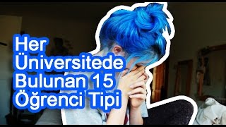 Her Üniversitede Bulunan 15 Öğrenci Tipi [upl. by Malcom]