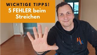 Fünf FEHLER beim Streichen vermeiden  Wichtige Tipps [upl. by Roger542]