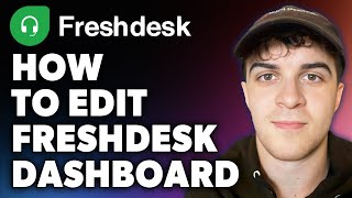 How to Edit Freshdesk Dashboard Full 2024 Guide [upl. by Trey]