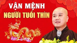 Vận Mệnh Người Tuổi Thìn Con Rồng  Thầy Thích Pháp Hòa [upl. by Carlee]