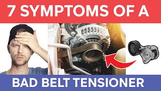 7 Symptoms of a Bad Belt Tensioner [upl. by Lucilla]