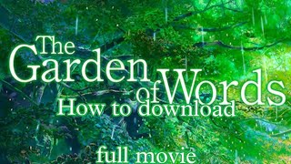 How to download the garden of words full movie in hindi dubbed [upl. by Galan735]