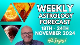 Weekly Astrology Forecasts  from 18th  24th November 2024  All Signs [upl. by Hillary]