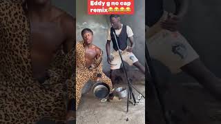 Eddy G Bomba  No Cap remix eddygbomba mustwatch blowup remix [upl. by Avenej]