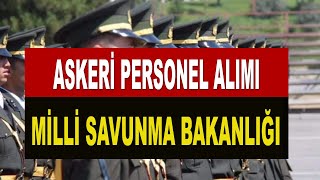 MİLLİ SAVUMA BAKANLIĞI ASKERİ PESONEL ALIMI [upl. by Sampson]