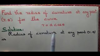 Determine the radius of curvature for the curve ra cos theta [upl. by Sirrah]