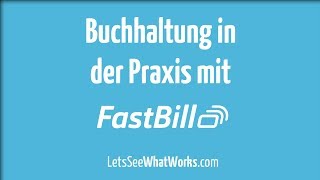 So funktioniert die Buchhaltungssoftware FastBill in der Praxis [upl. by Einahpets]