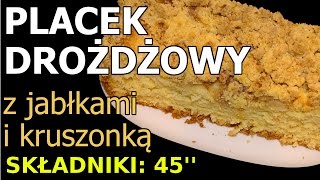 Placek drożdżowy z jabłkami i kruszonką [upl. by Eenot]