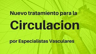 Nuevo tratamiento para la Circulacion [upl. by Trainer]