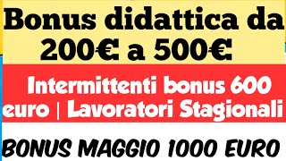 Bonus didattica da 200€ a 500€  Intermittenti è Lavoratori Stagionali  Bonus 1000 euro [upl. by Grannias]