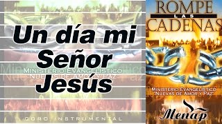 Un día mi Señor Jesús  Coro Menap [upl. by Novick]