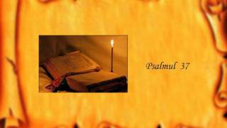 Psalmul 37 [upl. by Pare267]