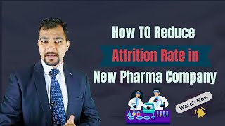 How TO Reduce Attrition Rate in New Pharma Company  Effective Strategies for Retention [upl. by Greyson]