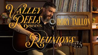 Rory Taillon  Reunions  Valley Reels Presents [upl. by Attela]