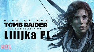 Lilijka PL Przedstawia Rise of The Tomb Raider odc01 Górska Przygoda Lary Croft [upl. by Palermo251]