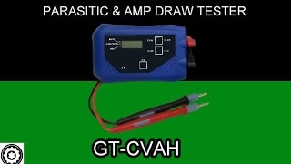 GTCVAH Parasitic Draw and Amperage Tester [upl. by Dnomder]