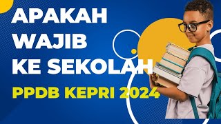 🔴 2X Lapor Diri Kapan Datang ke Sekolah PPDB Kepri 2024 [upl. by Whatley606]