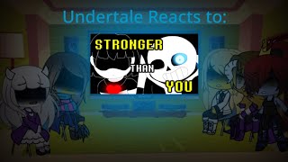 Undertale Reacts to Sans  Stronger Than You Gacha Life [upl. by Oderfigis]