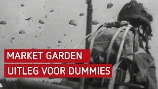 Market Garden  De uitleg voor dummies [upl. by Tina]