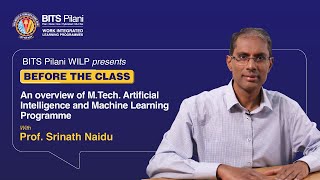 Before the Class  MTech Artificial Intelligence and Machine Learning Prof Srinath Naidu [upl. by Arrahs535]