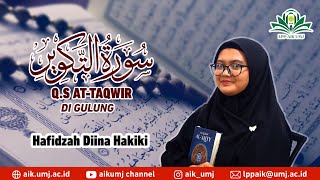 QS AtTaqwir  Hafizhah Dina Hakiki [upl. by Josi410]