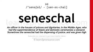 Pronunciation of Seneschal  Definition of Seneschal [upl. by Nahc]