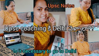 Upsc coaching కి Delhiఢిల్లీ వెళ్ళాలాUPSC coaching NotesTelugu తెలుగులోstudy vlog [upl. by Kristi383]