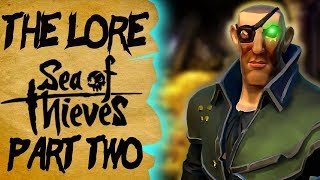 THE LORE SEA OF THIEVES  PART 2  THE RISE OF RATHBONE  Everything you need to know [upl. by Acebber]