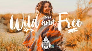 Wild And Free 🎒🏕️  An IndiePopFolk “Adventure” Playlist [upl. by Nyleak]