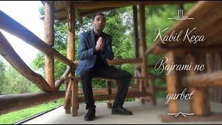 Kabil Keça  Bajrami në Gurbet [upl. by Prosser576]