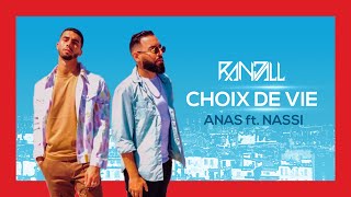 RANDALL x Anas  Choix de vie feat Nassi [upl. by Clarhe625]