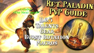 FINALLY BIG BURST  Ret Paladin PvP Guide  1105 WoW The War Within [upl. by Nosiddam]