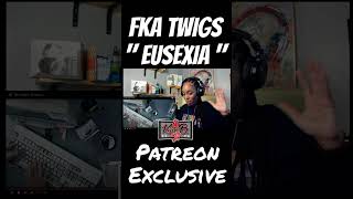 FKA Twigs  Eusexua Reaction Patreon Exclusive [upl. by Ahset482]