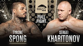 Sergei Kharitonov vs Tyrone Spong  Eagle FC 44 Full Fight [upl. by Yelsnik301]