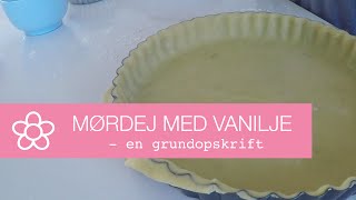 MØRDEJ MED VANILJE  en grundopskrift  Annemette Voss [upl. by Halludba26]