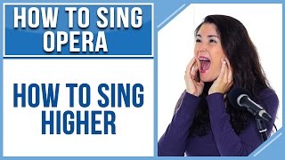 How to Sing Opera Soprano Edition 2 How to Sing Higher [upl. by Doloritas726]