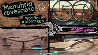 MANUBRIO BICI ROVESCIATO custom gravel vintage [upl. by Neret]