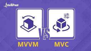 MVVM Vs MVC  MVVM amp MVC Architectures  Intellipaat [upl. by Dillon]