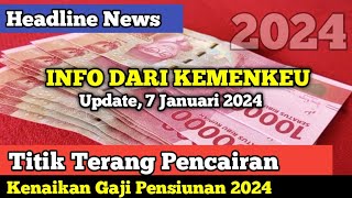 Titik Terang Pencairan Kenaikan Gaji Pensiunan 2024 [upl. by Sileas833]