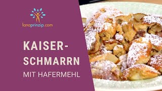 Kaiserschmarrn einfach selber machen Ein gesundes Kaiserschmarrn Rezept mit Hafer [upl. by Ayinat]