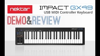 NEKTAR IMPACT GX49 GX61 USB MIDI CONTROLLER KEYBOARD ¦ DEMOampREVIEW ¦ HOMESTUDIO REVIEWS [upl. by Anaujik550]