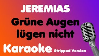 JEREMIAS • Grüne Augen lügen nicht • Karaoke Stripped Version [upl. by Hoover]