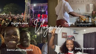 VLOGMAS Sierra Leone Nightlife  Drizilik’s show  D Holiday is here  Vlogmas Day 3 [upl. by Aneerb]